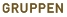 Gruppen